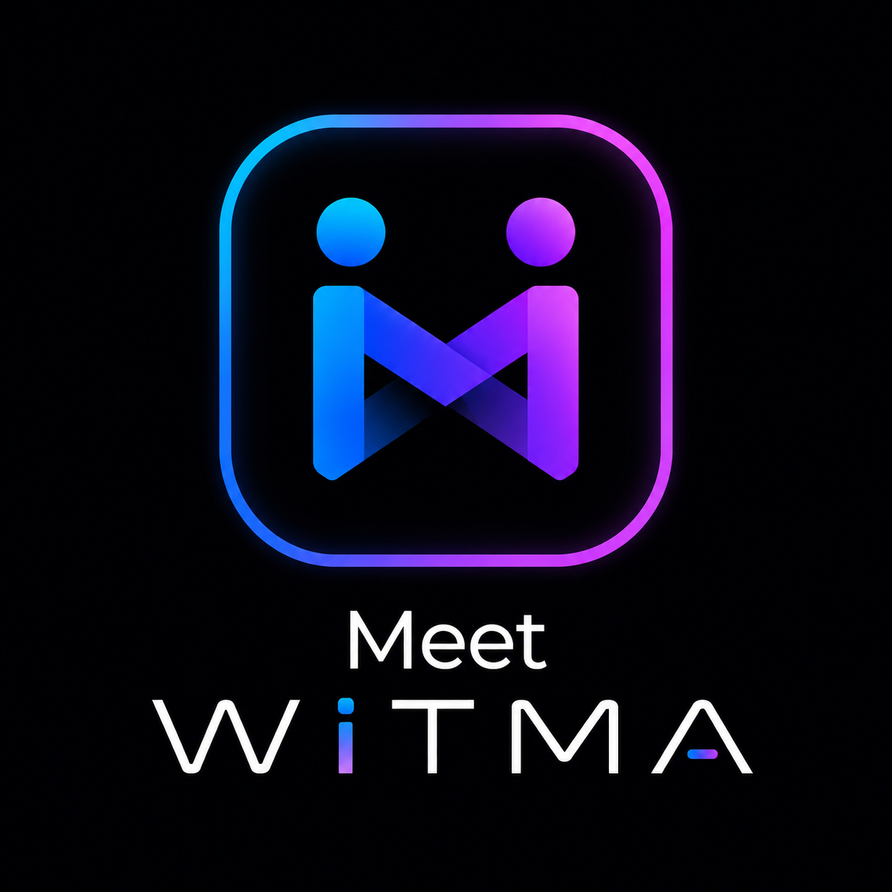 Meet WiTMA